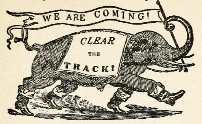 Clear The Track: Earliest Republican Elephant (1860)